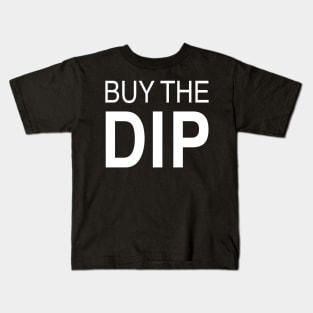 Buy the Dip Kids T-Shirt